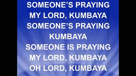 Kumbaya, My Lord Kumbaya, my Lord, Kumbaya! Kumbaya, my Lord, Kumbaya! Kumbaya, my Lord, Kumbaya! Oh, Lord! Kumbaya! Someone’s praying, Lord, Kumbaya! ... Microsoft Word - Worship Song Lyrics - Print Book.docx Author: justas1am Created Date: 11/21/2023 10:41:43 AM ...